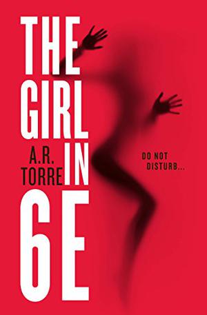 The Girl in 6E by A.R. Torre