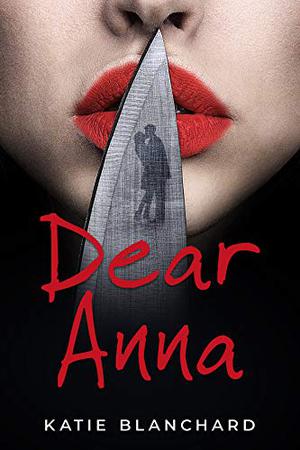 Dear Anna by Katie Blanchard