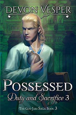 Possessed: Duty and Sacrifice 3 by Devon Vesper