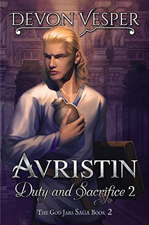 Avristin: Duty and Sacrifice 2 by Devon Vesper