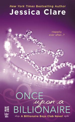 Once Upon a Billionaire (Billionaire Boys Club #4)