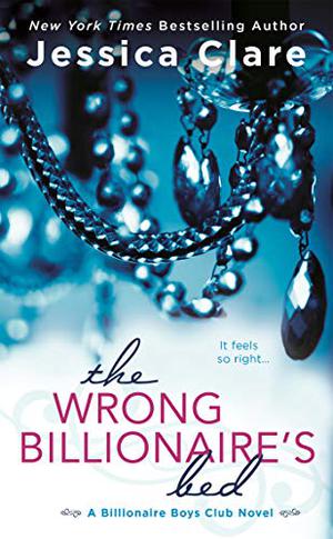 The Wrong Billionaire's Bed (Billionaire Boys Club #3)