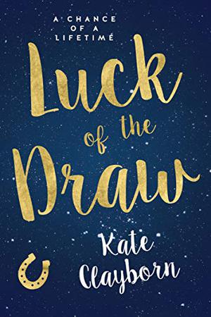 Luck of the Draw by Kate Clayborn