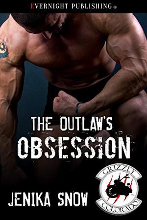 The Outlaw's Obsession (The Grizzly MC #1)