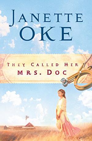 They Called Her Mrs. Doc by Janette Oke