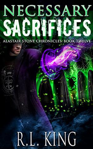 Necessary Sacrifices (Alastair Stone Chronicles #12)