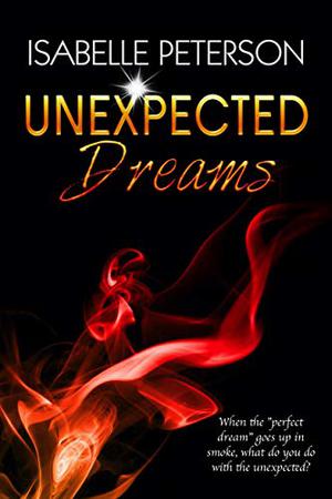 Unexpected Dreams by Isabelle Peterson