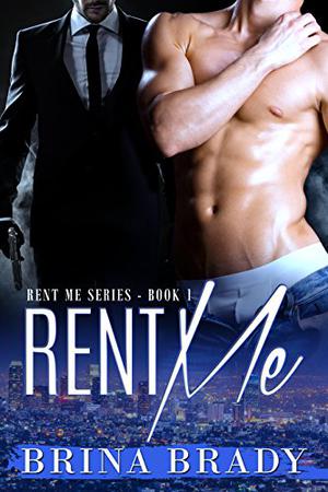 Rent Me by Brina Brady