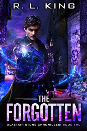 The Forgotten (Alastair Stone Chronicles #2)