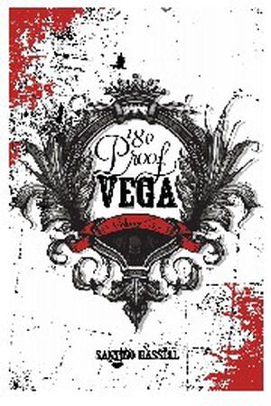 180 Proof Vega by Santino Hassell