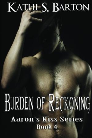 Burden of Reckoning by Kathi S. Barton