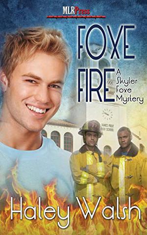 Foxe Fire by Haley Walsh