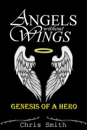 Genesis of a Hero (Angels Without Wings #0.5)
