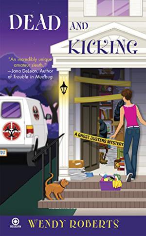 Dead and Kicking (A Ghost Dusters Mystery #3)