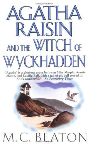 Agatha Raisin and the Witch of Wyckhadden (Agatha Raisin #9)