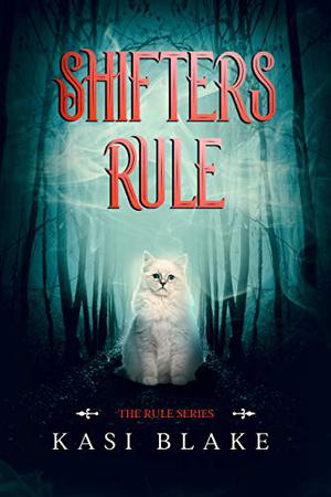 Shifters Rule by K.C. Blake
