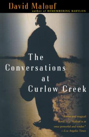The Conversations at Curlow Creek by David Malouf