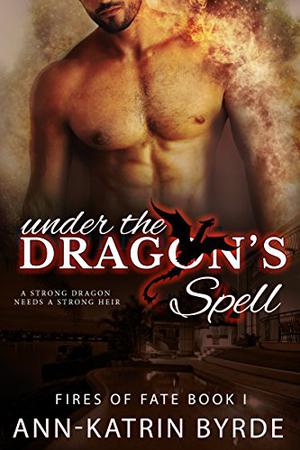 Under the Dragon's Spell (Fires of Fate #1)