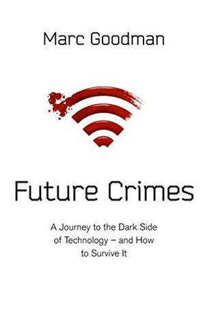Future Crimes by Marc Goodman