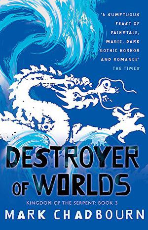 Destroyer of Worlds (Kingdom of the Serpent #3)