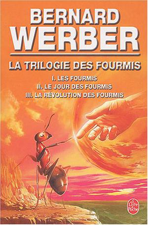 La Trilogie des Fourmis (La Saga des Fourmis #1-3)