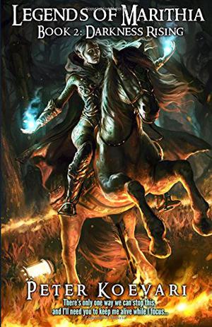 Darkness Rising (Legends of Marithia #2)