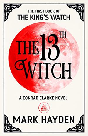 The 13th Witch (The King's Watch #1)