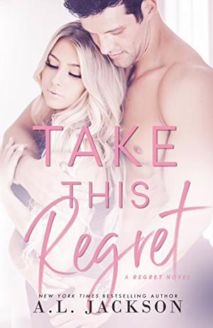 Take This Regret by A.L. Jackson, Amy Lichtenhan