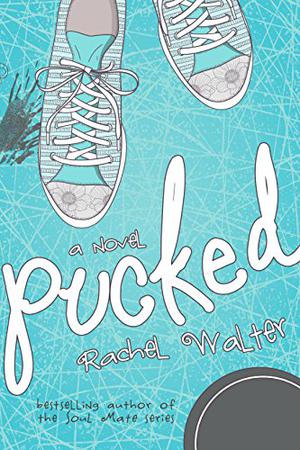 Pucked by Rachel Walter