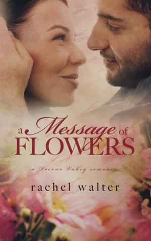 A Message of Flowers by Rachel Walter