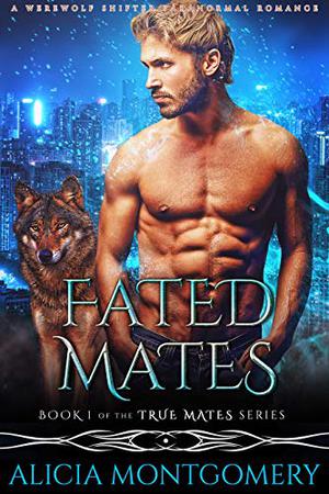 Fated Mates (True Mates #1)