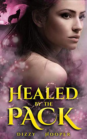 Healed By The Pack (Broken Ladder Wolf-Shifters #5)