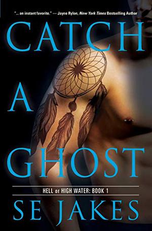 Catch a Ghost (Hell or High Water #1)
