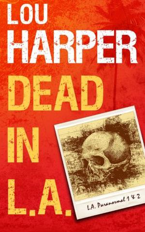 Dead in L.A. by Lou Harper