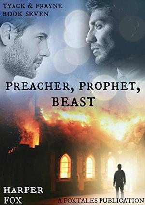 Preacher, Prophet, Beast (Tyack & Frayne #7)