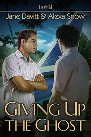 Giving Up the Ghost by Jane Davitt, Alexa Snow