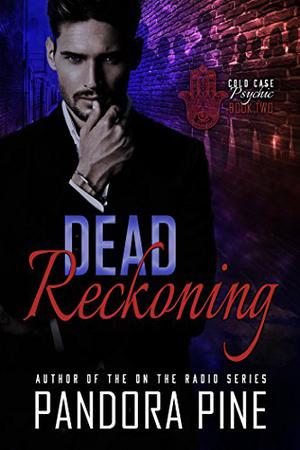 Dead Reckoning (Cold Case Psychic #2)