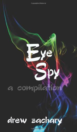Eye Spy: a compilation (Eye Spy #1-3)