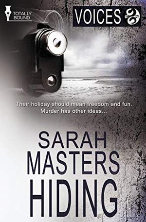 Voices: Hiding by Sarah Masters
