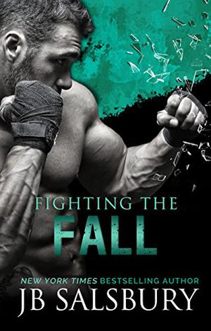 Fighting the Fall by J.B. Salsbury