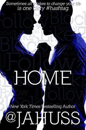 Home by J.A. Huss