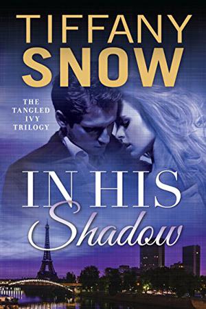 In His Shadow by Tiffany Snow, Karen Peakes