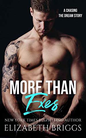 More Than Exes (Chasing the Dream #0.5)