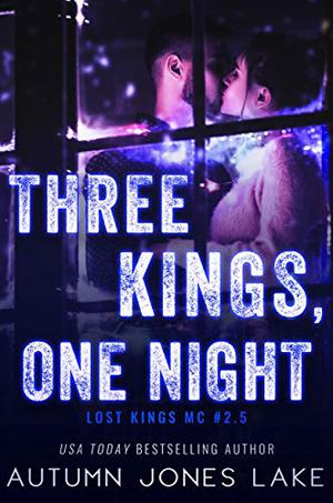 Three Kings, One Night (Lost Kings MC #2.5)