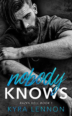 Nobody Knows by Kyra Lennon