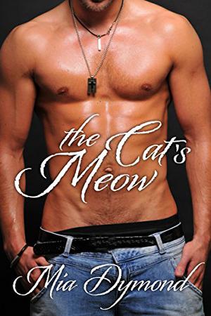 The Cat's Meow by Mia Dymond