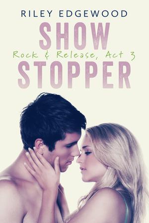 Show Stopper (Rock & Release #3)