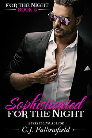 Sophisticated for the Night (For the Night #5)
