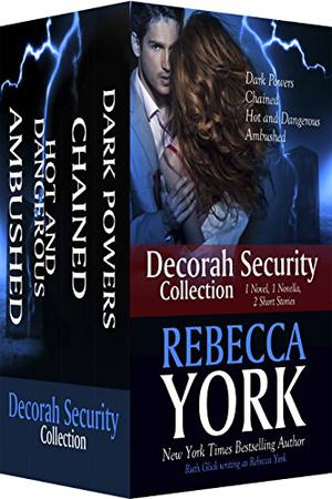 Decorah Security Collection: Dark Powers / Chained / Hot and Dangerous (Decorah Security #3-6)