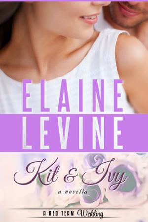 Kit & Ivy: A Red Team Wedding Novella (Red Team #3.5)
